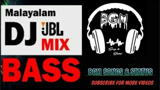 MALAYALAM DJ REMIXES 2019 JBL NONSTOP BASS BOOST MIXING WITH BGM JBL MIX