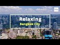 Relaxing Music with Captivating Bangkok City View