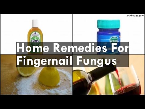 Home Remedies For Fingernail Fungus Home Remedies For Fingernail Fungus