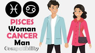 Pisces Woman and Cancer Man Compatibility