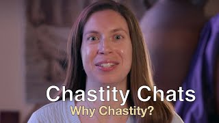 Why Chastity?