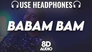 Babam Bam : 8D AUDIO🎧 | Paradox | Hustle 2.0 | (Lyrics)