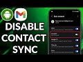 How To Remove Gmail Sync Contacts From Android Phone