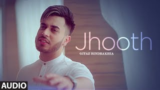 JHOOTH: GITAZ BINDRAKHIA (Audio Song) | Goldboy | Nirmaan | New Punjabi Song 201