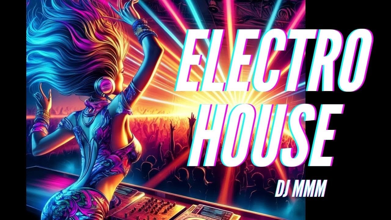 2024 Electro House Vibes Ultimate Dj Mix For Parties Djmmm Youtube