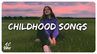 Childhood songs ~ Nostalgia trip back to childhood #2
