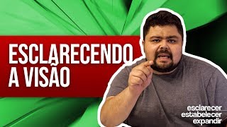 Rafael Corando | Esclarecendo a Visão