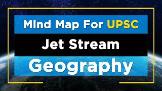 MindMaps for UPSC - Jet Streams