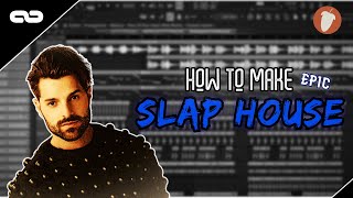 HOW TO MAKE SLAP HOUSE - FL Studio 21 Tutorial + FREE FLP
