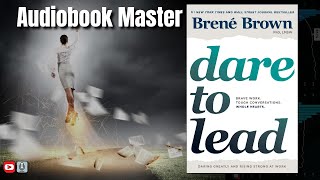 Dare to Lead Best Audiobook Summary By Brene Brown
