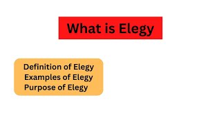 Elegy with Examples | Purpose of Elegy | Literary Device