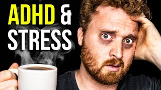 Why you're always stressed with ADHD