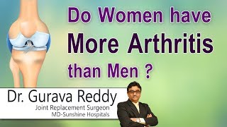 Hi9 | Do Women have more Arthritis than Men | Dr. Gurava Reddy | Joint Replacement Surgeon