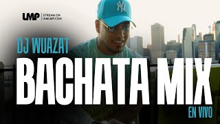 Bachatas Mix Para Beber Y Bailar En Vivo | DJ Wuazat