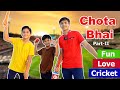 Chota Bhai Sub ka Ustad nikla (Part II) Cricket Lover |Pakistan Zindabad|