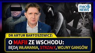 DR ARTUR BARTOSZEWICZ O GANGACH ZE WSCHODU