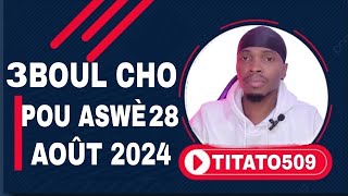 3 BOUL CHO🔥💯POU TIRAJ SOIR 28 AOUT 2024 #titato509