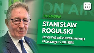 Stanisław Rogulski, dyrektor Centrum Kształcenia Zawodowego i Ustawicznego nr 2 ELEKTRONIK