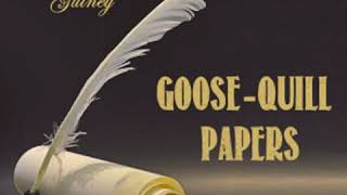 Goose-Quill Papers by Louise Imogen GUINEY read by Various | Full Audio Book