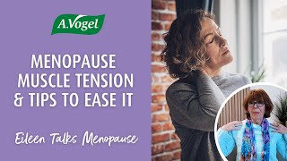 Muscle tension during menopause \u0026 tips to ease it