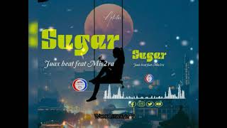 Juax Beat Ft Mis2ra=SUGAR (Official Áudio).mp3 #M.s.C,