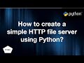 How to create a simple HTTP file server using Python in 2 mins