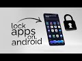 How Can I Lock My Apps on my Android Phone (explained)