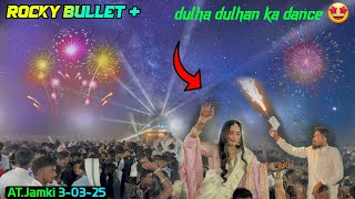 dulha dulhan ka dance तो देखो 😲Rocky Bullet At.Jamki 3/03/2025