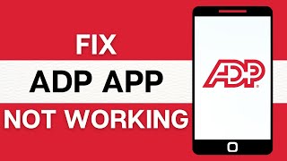 How To Fix ADP Mobile App Not Working (2024)