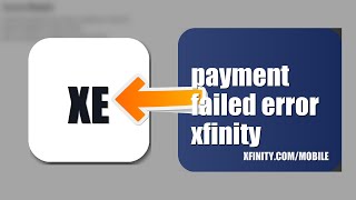 How To Fix Payment Failed Error On Xfinity Mobile 2026 (EASY GUIDE)