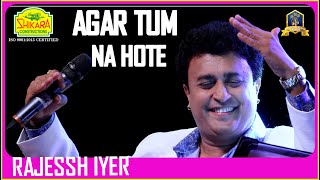 Agar Tum Na Hote I R D  Burman I Kishore Kumar I Rajessh IyerI Bollywood Songs I