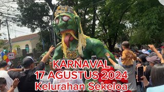 KARNAVAL 17 Agustus 2024 KELURAHA SEKELOA