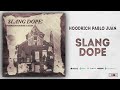 Hoodrich Pablo Juan - Slang Dope (BLO: The Movie)