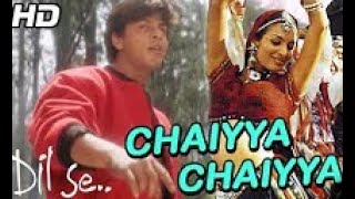 Chaiyya Chaiyya HD 1080p | Shahrukh Khan, Malaika Arora | Dil Se | Sukhwinder Singh | | Dolby  Audio