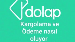 Dolap Uygulaması Kargolama ve Ödeme nasil oluyor.  Kolay ve Anlaşılır bilgilendirme...