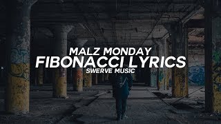 Malz Monday - Fibonacci (Lyrics / Lyric Video)