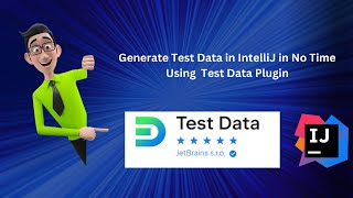 Generate Quick Test Data In IntelliJ Using Test Data Plugin | Test Automation |