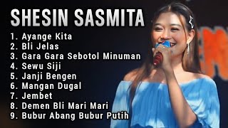 SHESIN SASMITA FULL ALBUM 2024 ‼️ayange kita - bli jelas