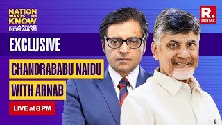 LIVE: Arnab's Mega Exclusive With Chandrababu Naidu | Nation Wants To Know | #NaiduAndArnab