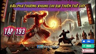 Đại Thiên Thế Giới Tập 193: Tranh Đoạt Kỳ Bảo #tieuviem #daithienthegioi #dauphathuongkhung