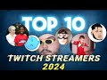 top 10 twitch streamers 2024