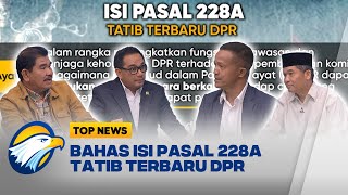 Top Issues - Pasal 228A Tata Tertib Terbaru DPR yang Bisa Evaluasi Pejabat Pilihan