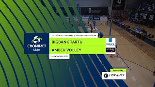 BIGBANK Tartu vsAmber Volley  - Cronimet liiga, 22.10.2023