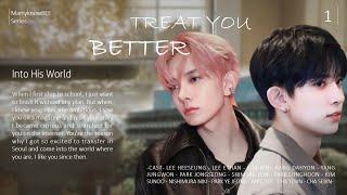 [1/10] 𝐈𝐧𝐭𝐨 𝐇𝐢𝐬 𝐖𝐨𝐫𝐥𝐝 | Treat You Better| Enhypen Heeseung FF |  Episode One