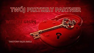 Twój/a  Przyszły/a Partner/ka 💢❤️💢 Wybierz grupę💢❤️💢