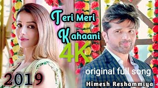 Teri Meri Kahani | Runa Mondal & Himesh | Original full song | 4k HD video