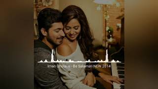 Iman Gholami   Be Salamati NEW 2014