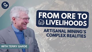 Artisanal Mining's Complex Realities - Interview with Terry Garde