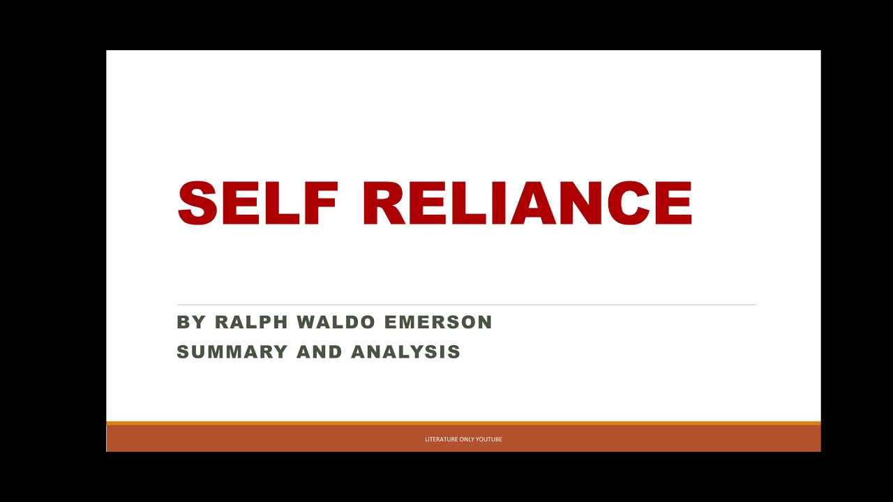 SELF RELIANCE ESSAY BY RALPH WALDO EMERSON SUMMARY AND ANALYSIS - YouTube