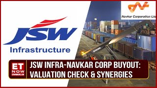 JSW Infra Acquiring Navkar Corp, To Pick Up 70% Stake From Promoters, Make Logistics Foray | ET Now